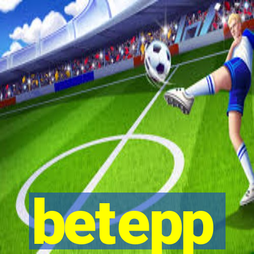 betepp