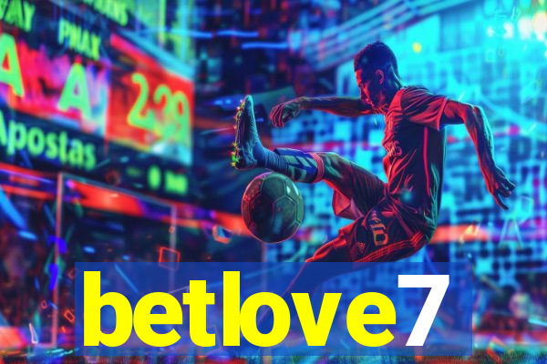 betlove7