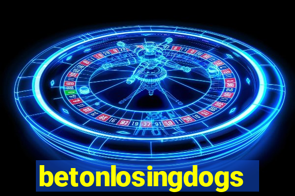 betonlosingdogs