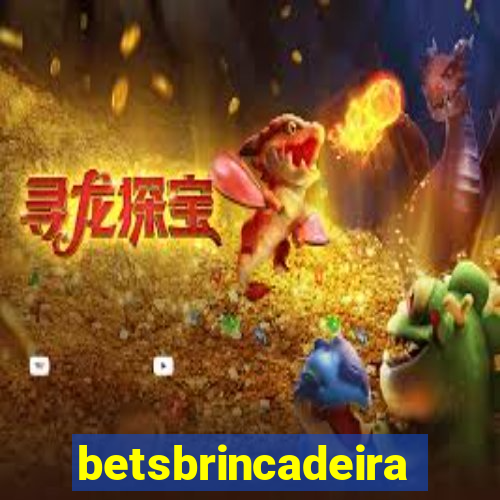 betsbrincadeira