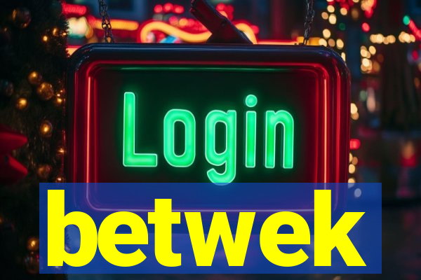 betwek
