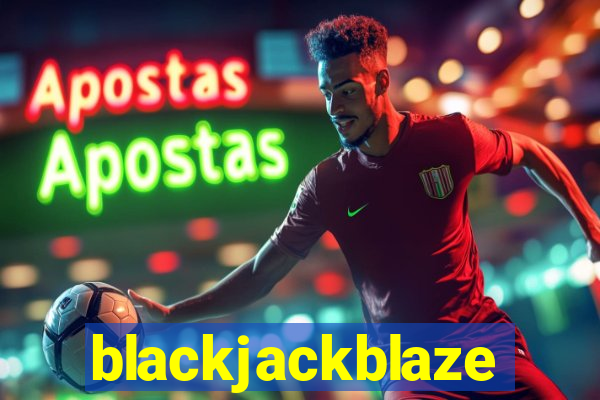 blackjackblaze