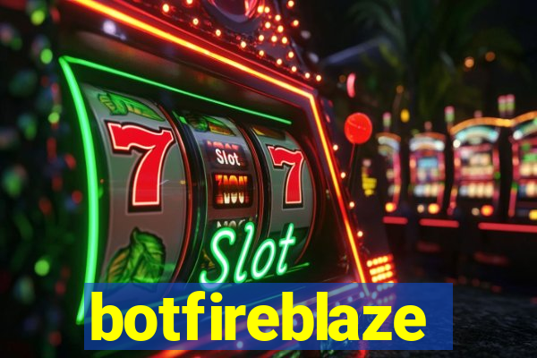 botfireblaze
