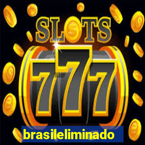 brasileliminado