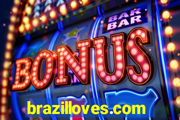 brazilloves.com