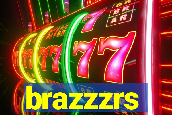 brazzzrs