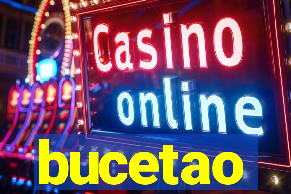 bucetao