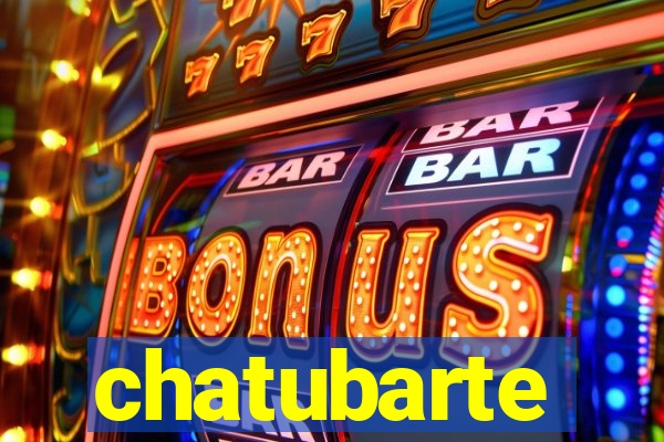 chatubarte