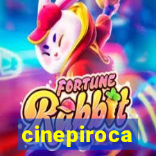 cinepiroca
