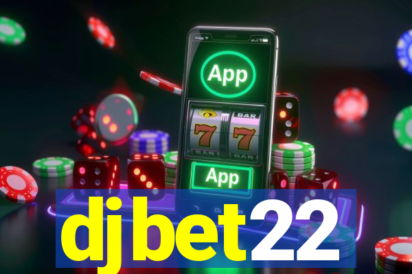djbet22