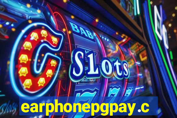 earphonepgpay.com
