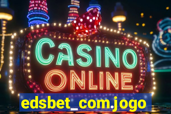 edsbet_com.jogos.app