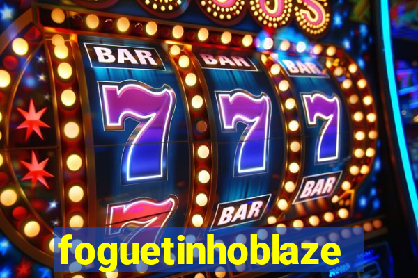 foguetinhoblaze