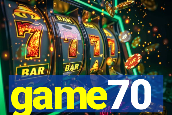 game70