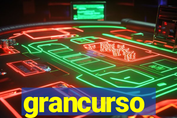 grancurso