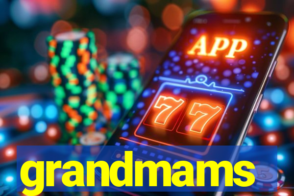 grandmams