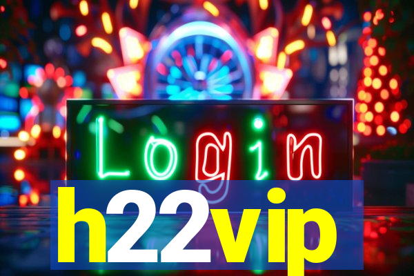 h22vip