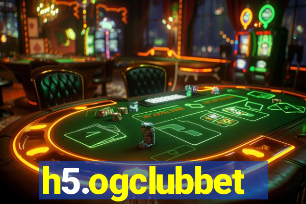 h5.ogclubbet