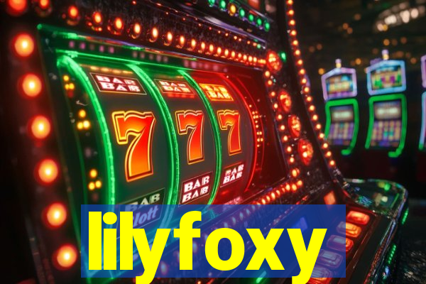 lilyfoxy