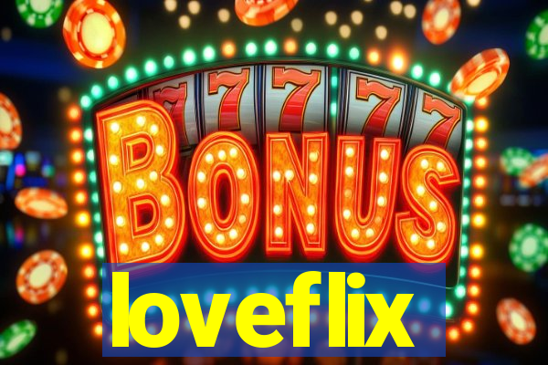 loveflix