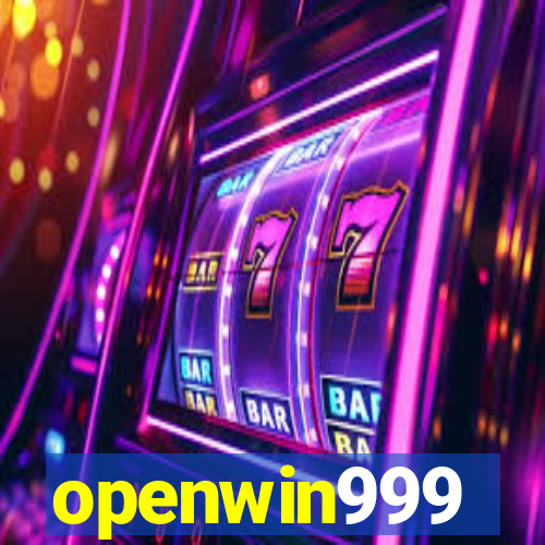 openwin999
