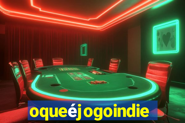 oqueéjogoindie