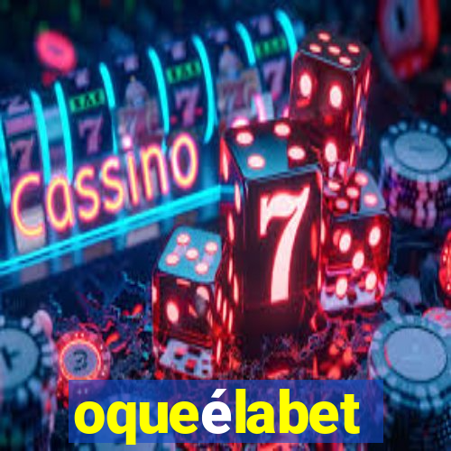oqueélabet