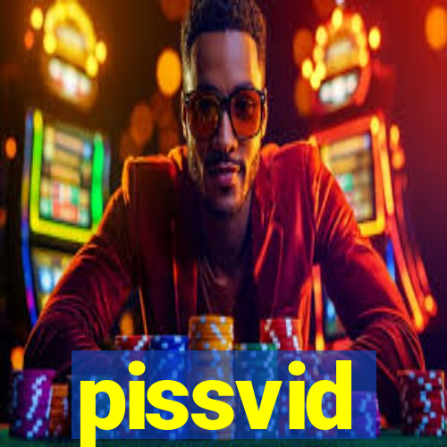 pissvid