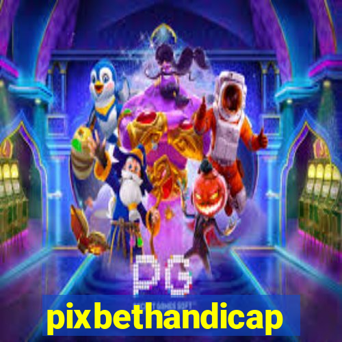 pixbethandicap