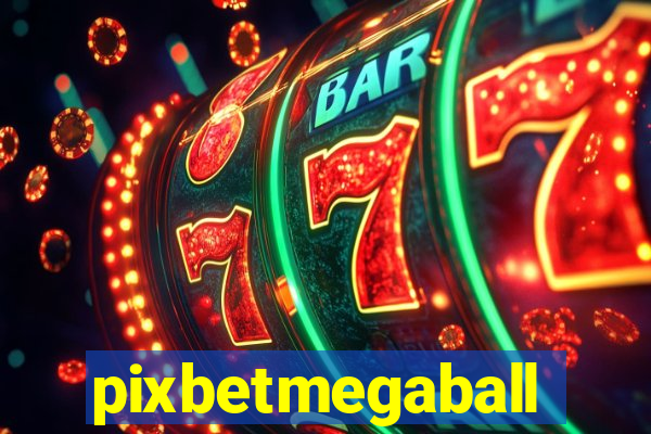 pixbetmegaball
