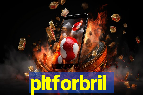 pltforbril