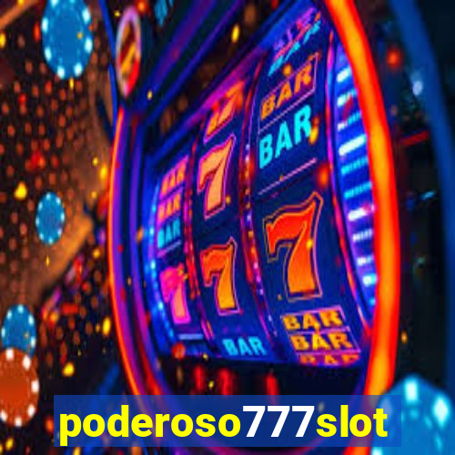 poderoso777slots