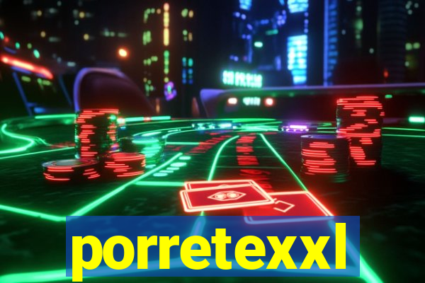 porretexxl