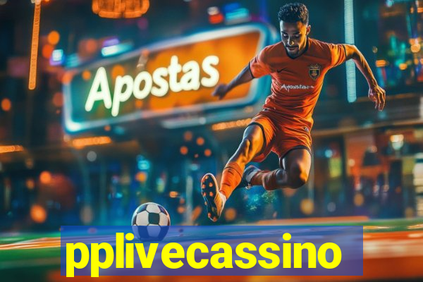 pplivecassino