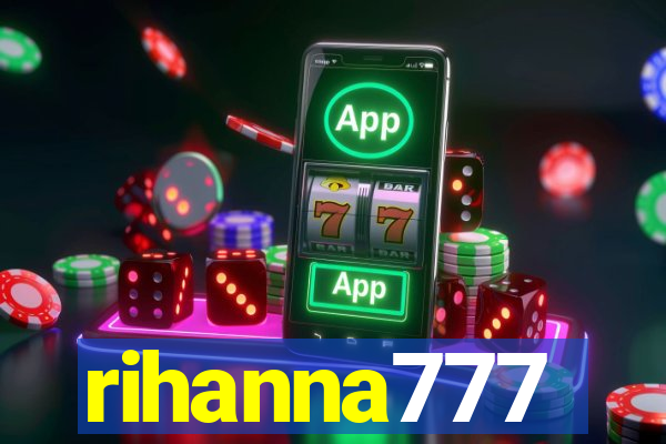 rihanna777
