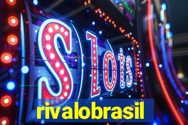 rivalobrasil