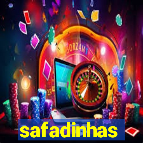 safadinhas