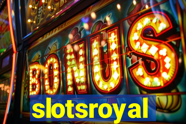 slotsroyal