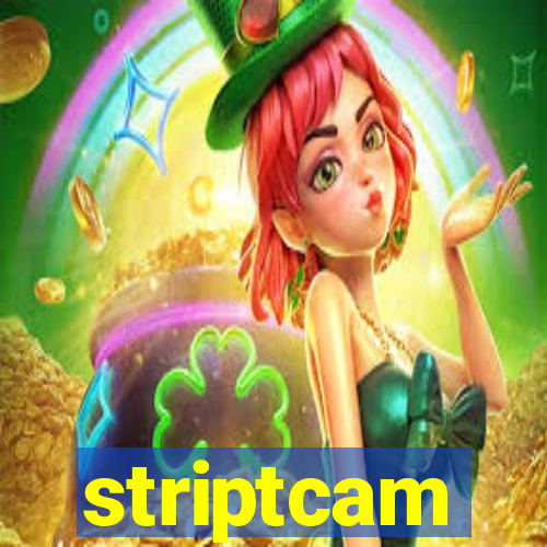 striptcam