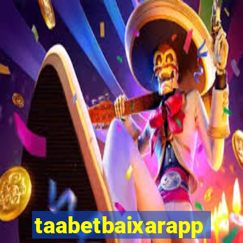 taabetbaixarapp