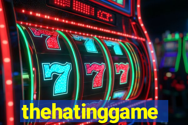 thehatinggame