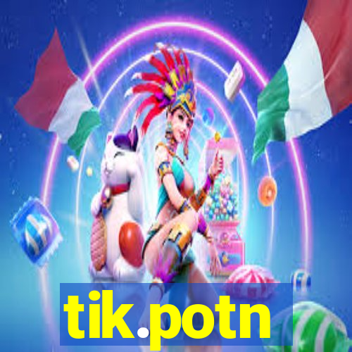 tik.potn