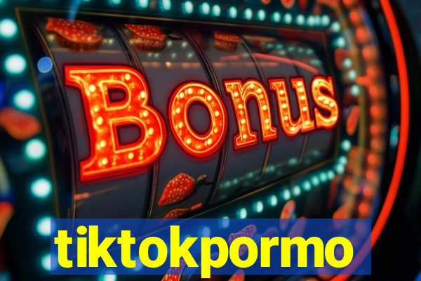tiktokpormo