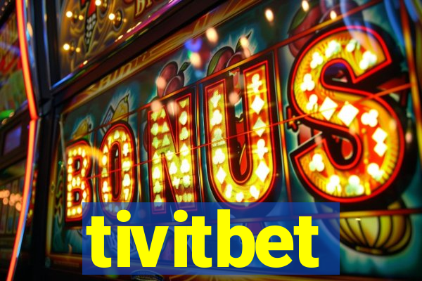 tivitbet