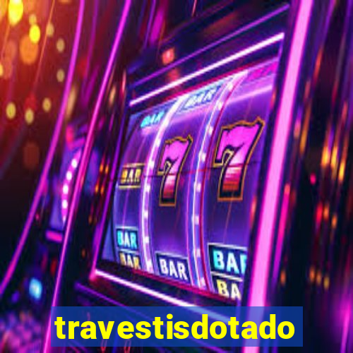 travestisdotados