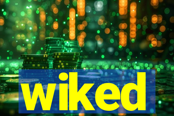 wiked