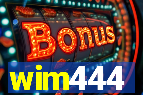 wim444