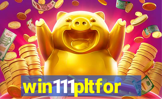 win111pltfor