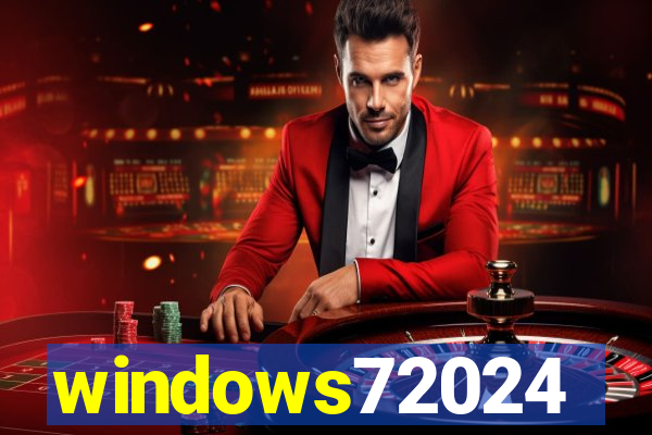 windows72024