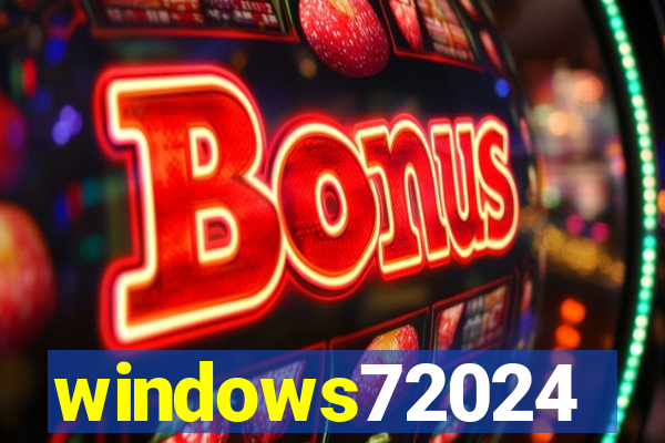 windows72024